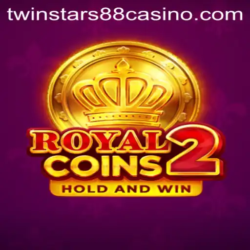 Discover the Thrills of RoyalCoins2 and Twinstar88: A Comprehensive Guide