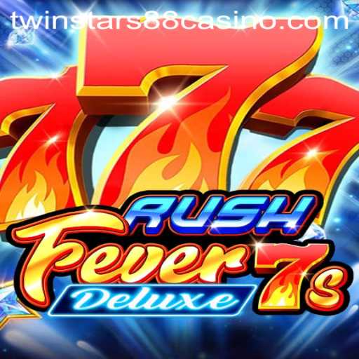 RushFever7sDeluxe: A Thrilling Adventure with Twinstar88 Influence