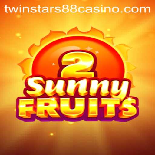 Explore the Thrilling World of SunnyFruits2 with Twinstar88